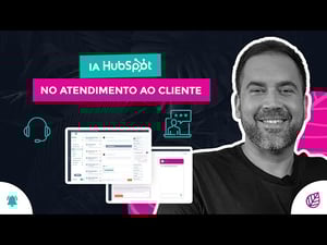 Como a IA HubSpot está revolucionando o atendimento ao cliente!