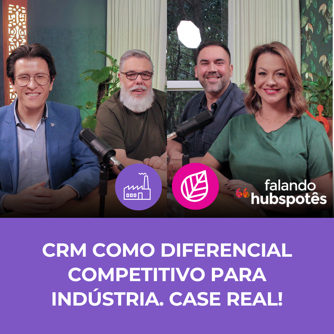 CRM como diferencial competitivo para indústria. Case real!